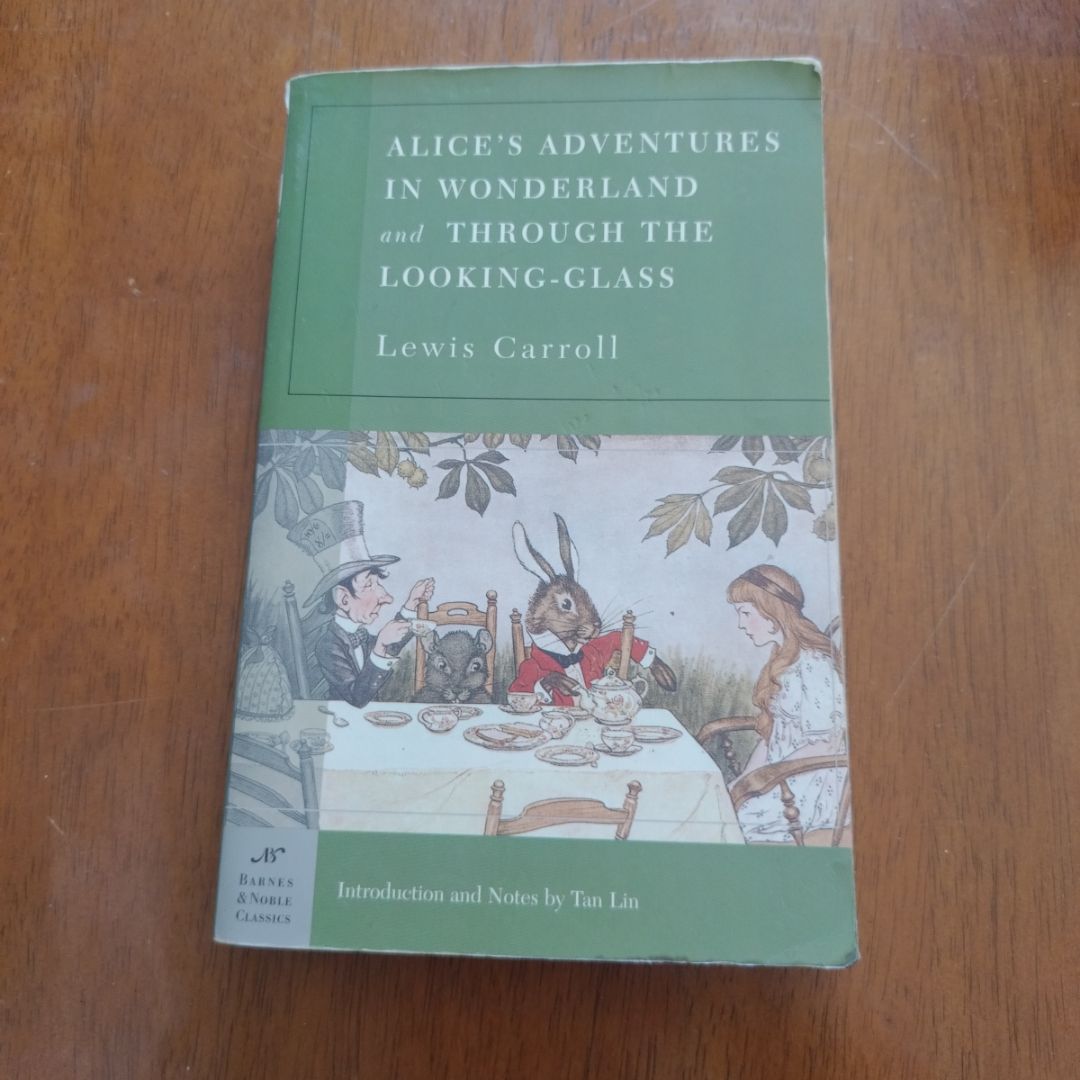 Alice's Adventures in Wonderland, and Through the Looking Glass