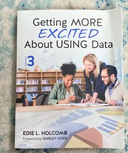 Getting MORE Excited about USING Data