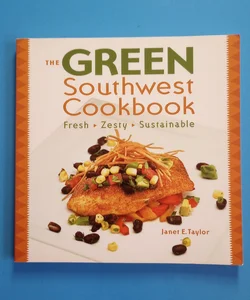 The Green Southwest Cookbook