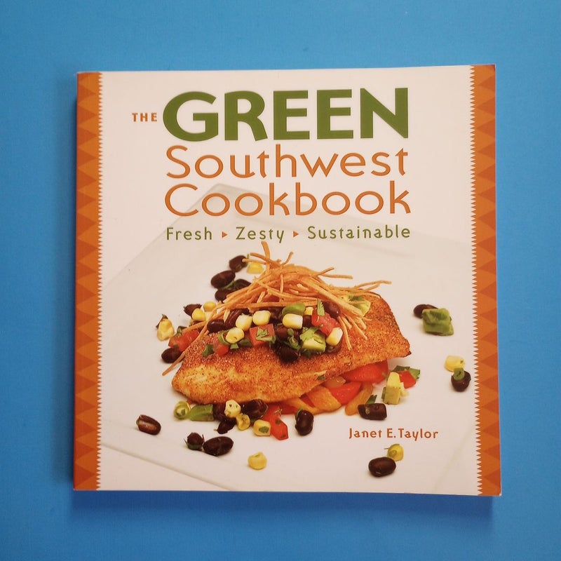 The Green Southwest Cookbook