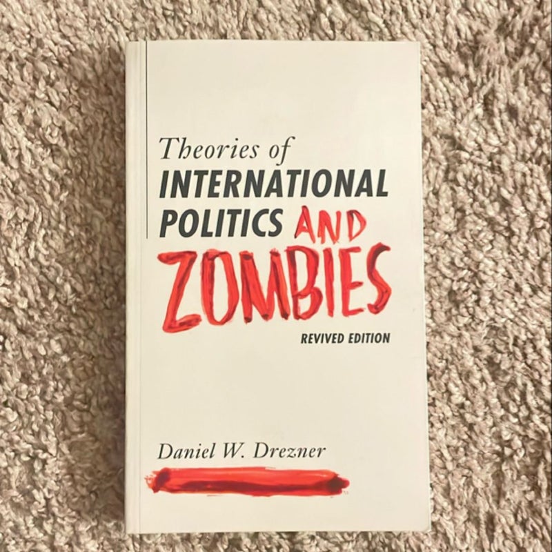 Theories of International Politics and Zombies