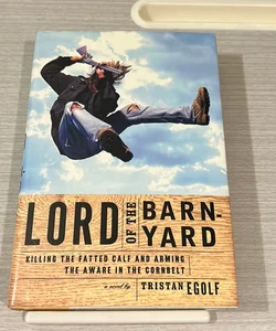 Lord of the Barn Yard (First Edition HC NEW)