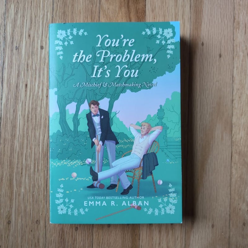 You're the Problem, It's You