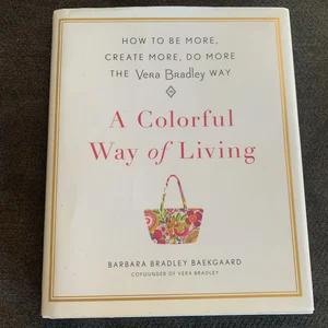 A Colorful Way of Living