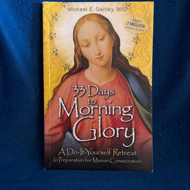 33 Days to Morning Glory