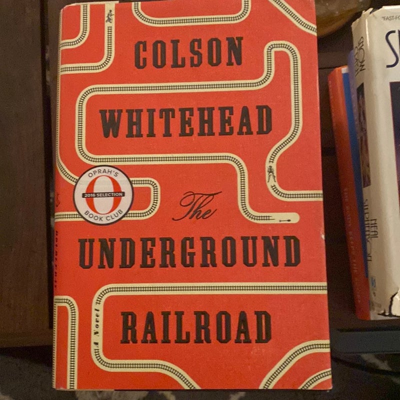 The Underground Railroad (Pulitzer Prize Winner) (National Book Award Winner) (Oprah's Book Club)