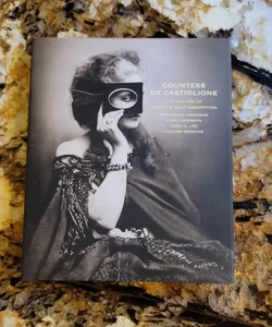 Countess de Castiglione - The Allure of Creative Self-Absorption: Francesca Woodman, Cindy Sherman, Nikki S. Lee, Gillian Wearing