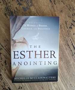 The Esther Anointing