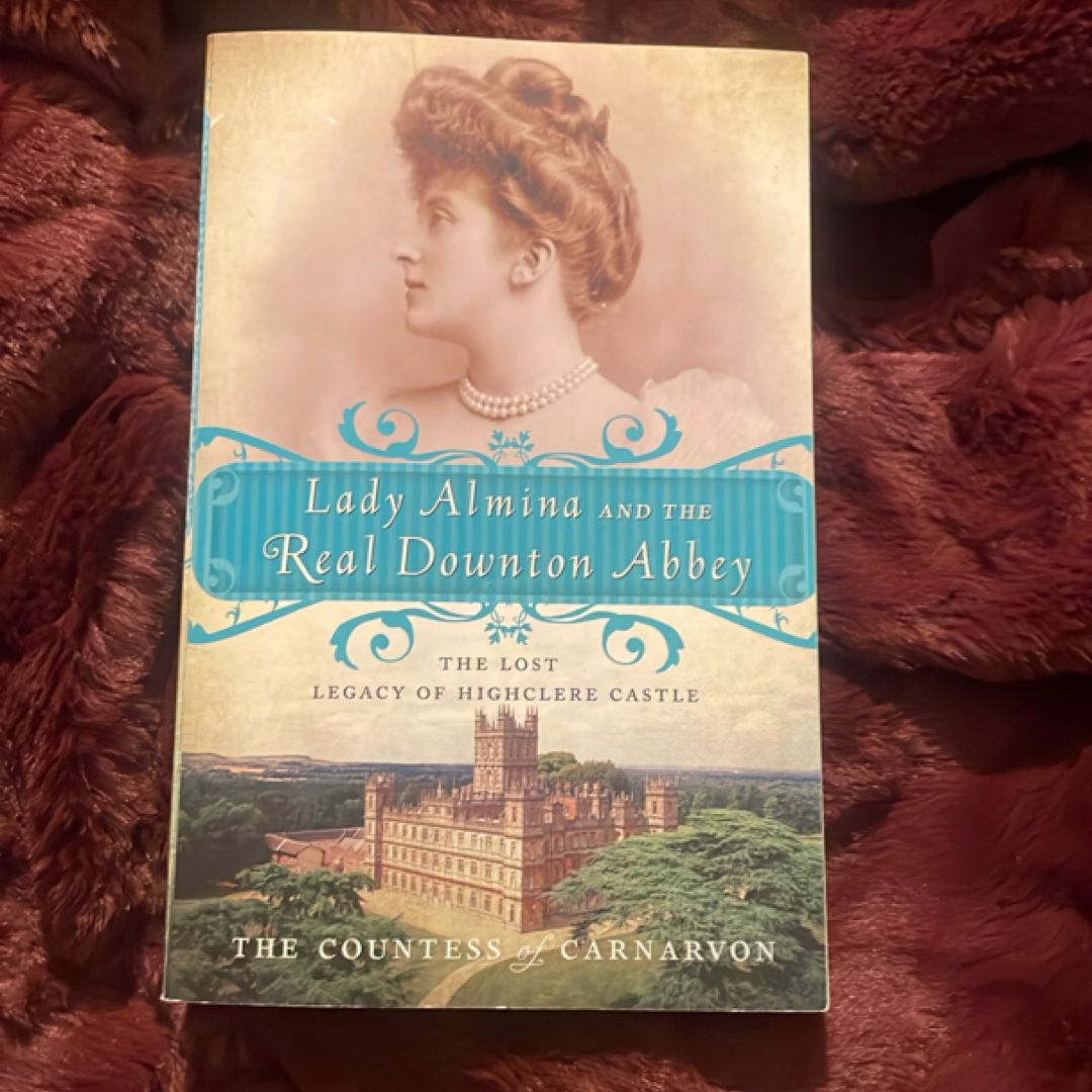 Lady Almina and the Real Downton Abbey