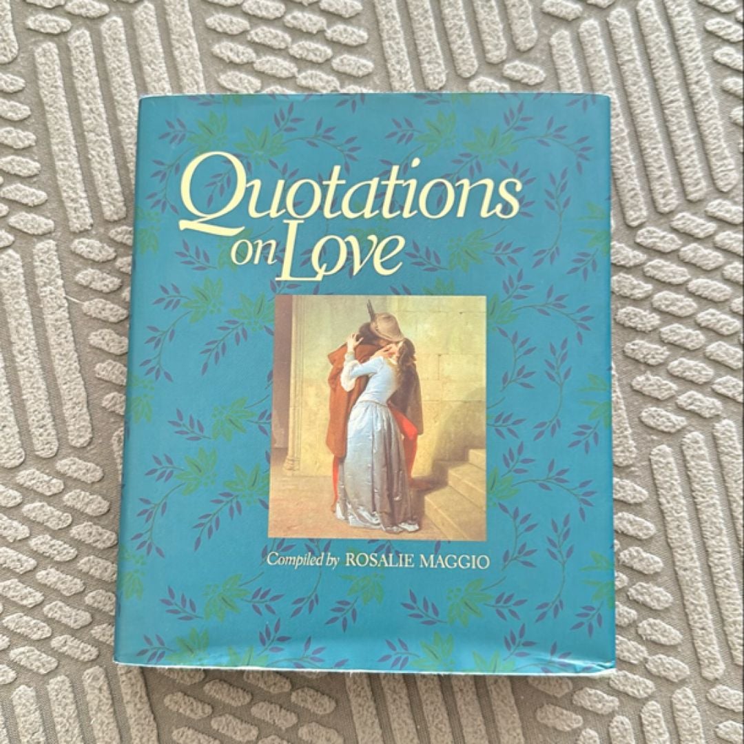Quotations on Love by Rosalie Maggio
