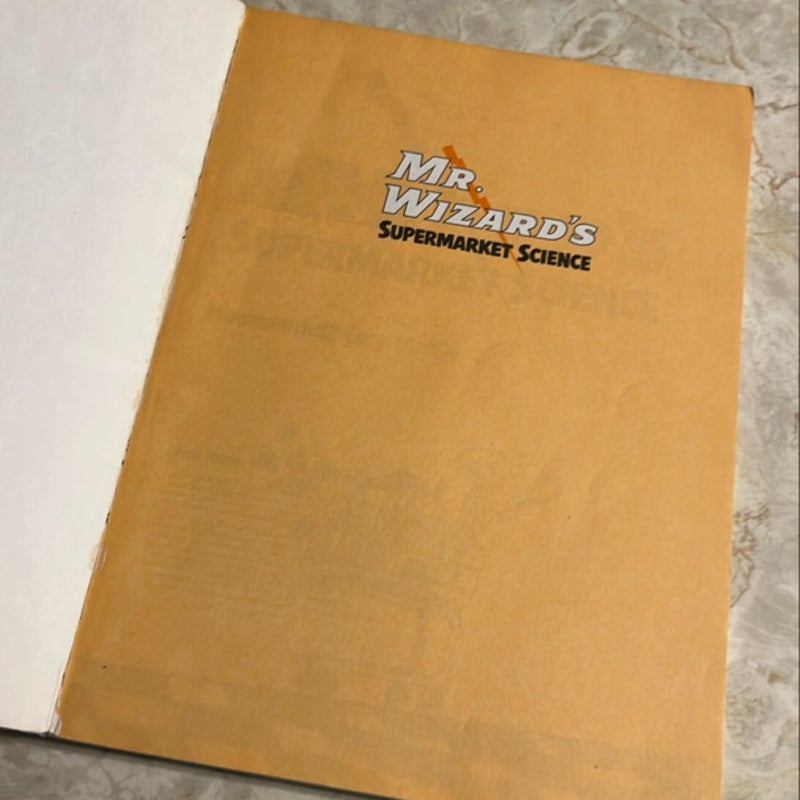 Mr. Wizard's Supermarket Science