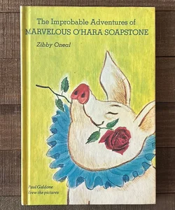 The Improbable Adventures of MARVELOUS O’HARA SOAPSTONE