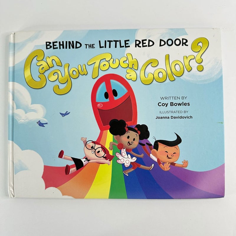 Behind the Little Red Door Can You Touch a Color?