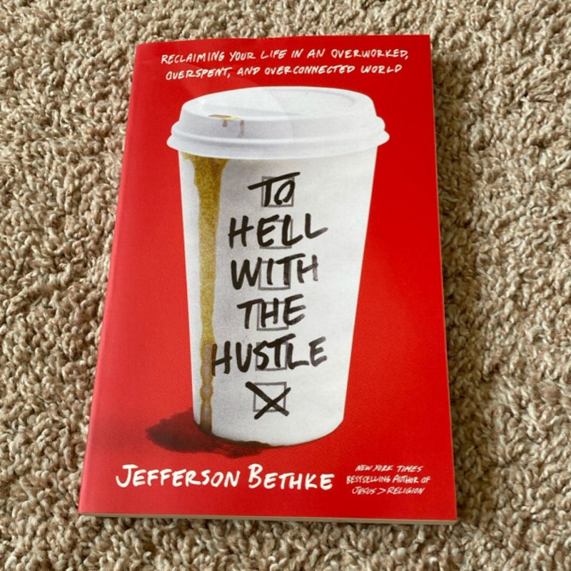 To Hell with the Hustle