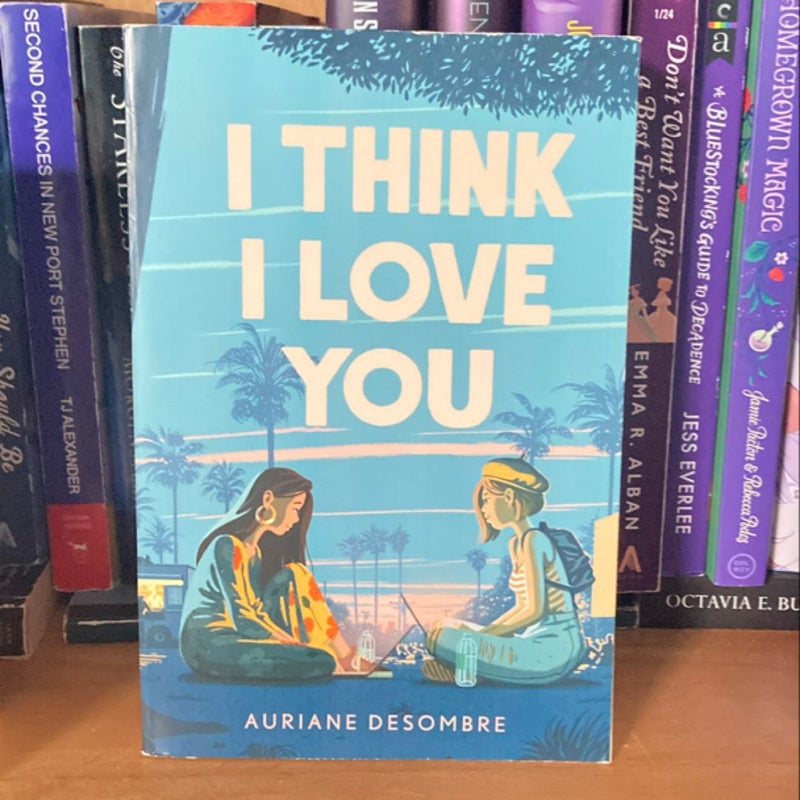 I Think I Love You