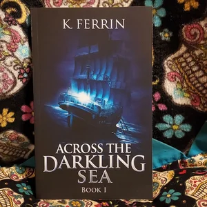 Across the Darkling Sea