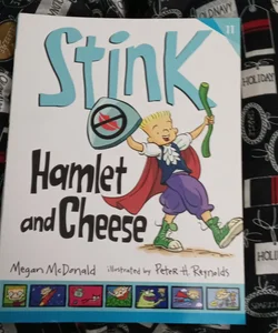 Stink: Hamlet and Cheese