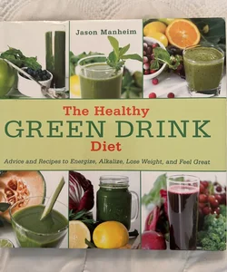The Healthy Green Drink Diet