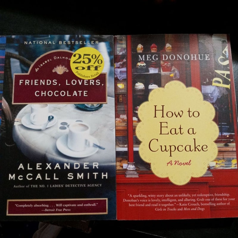 Friends,Lovers, Chocolate/How to eat a cupcake 