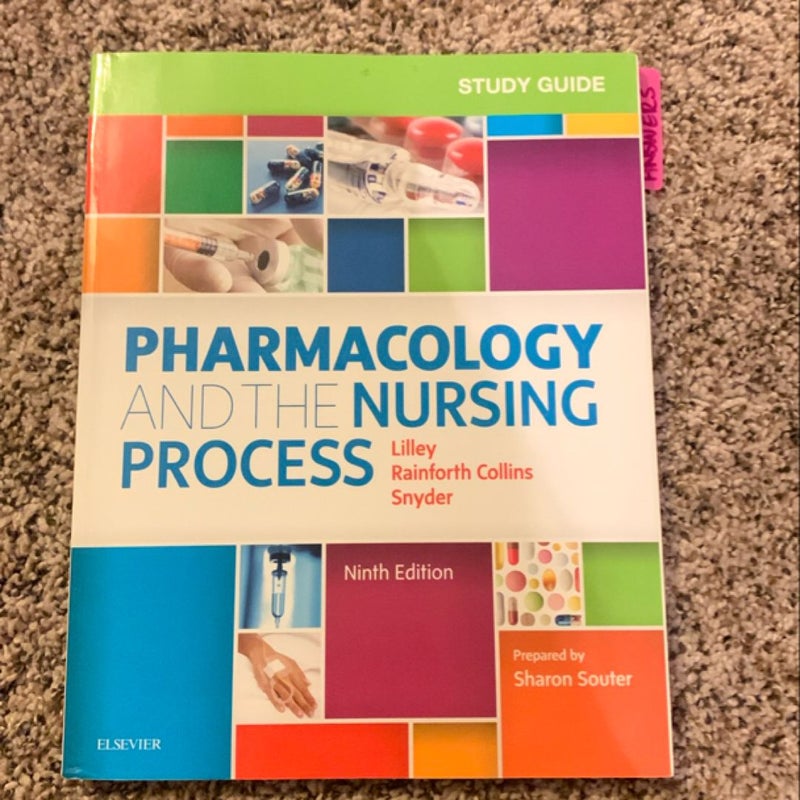 Study Guide for Pharmacology and the Nursing Process