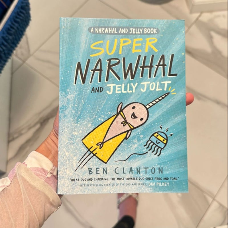 Super Narwhal and Jelly Jolt (a Narwhal and Jelly Book #2)