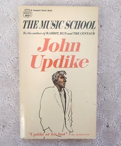 The Music School: Short Stories (1st Fawcett Crest Printing, 1967)