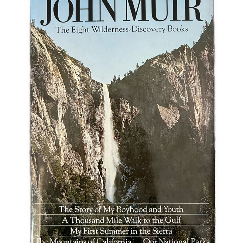 John Muir The Eight Wilderness-Discovery Books
