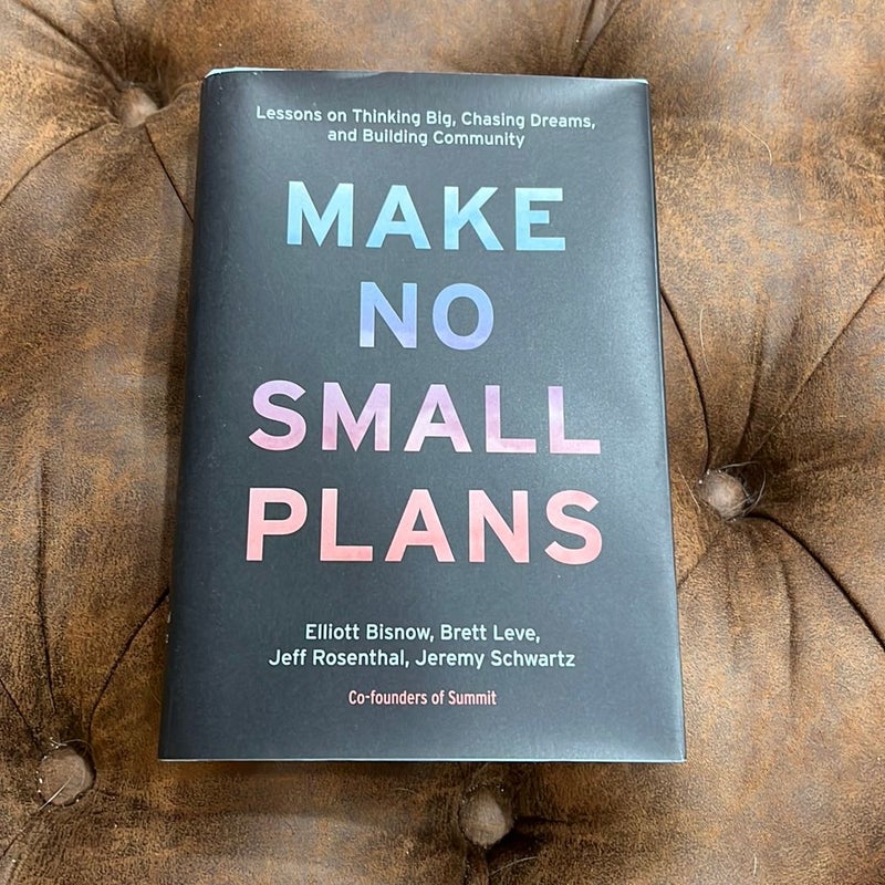 Make No Small Plans