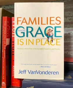 Families Where Grace is in Place 