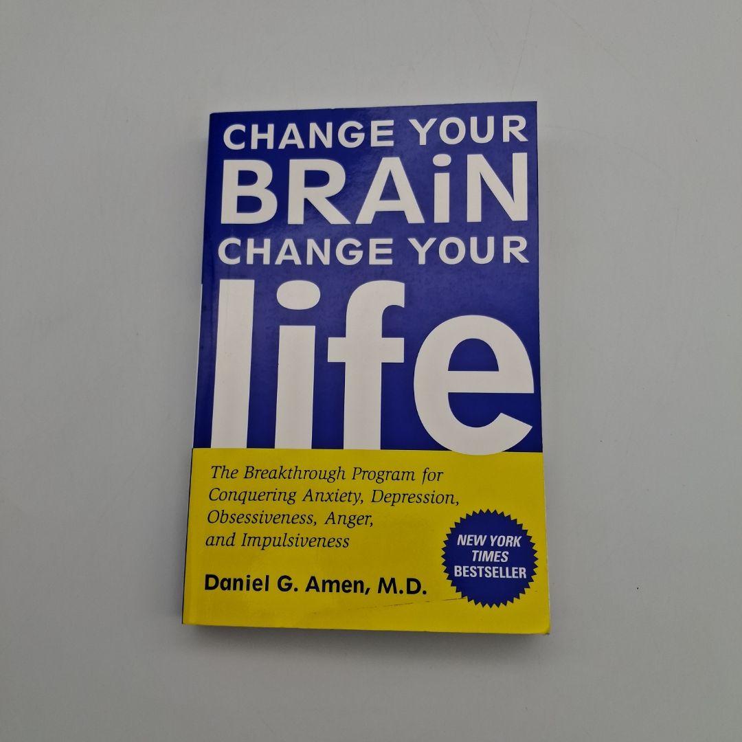 Change Your Brain, Change Your Life
