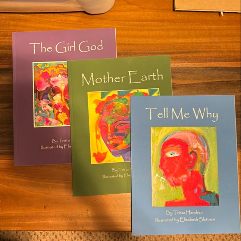 The Girl God, Mother Earth & Tell Me Why