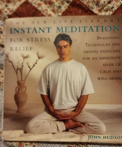 Instant Meditation for Stress Relief
