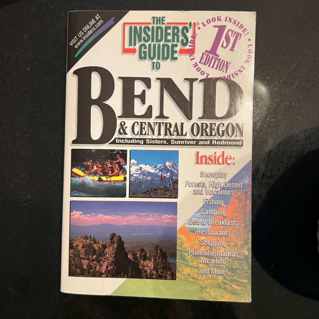 The Insiders' Guide to Bend and Central Oregon