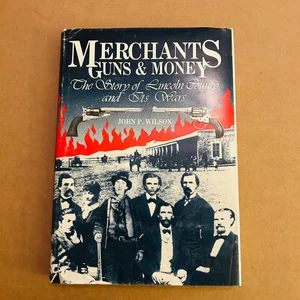 Merchants Guns and Money