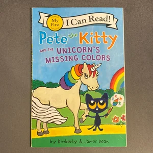 Pete the Kitty and the Unicorn's Missing Colors