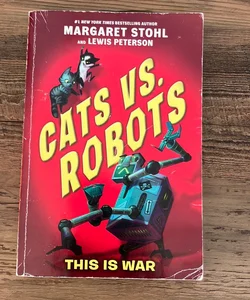 Cats vs. Robots #1: This Is War