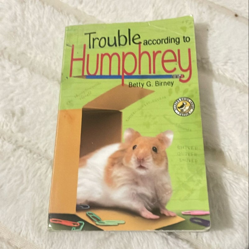 Trouble According to Humphrey