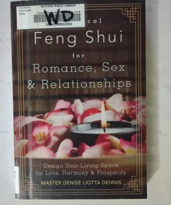 Classical Feng Shui for Romance, Sex and Relationships