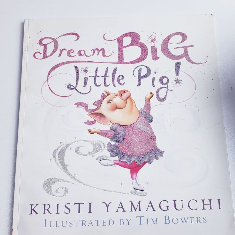 Dream Big Little Pig 