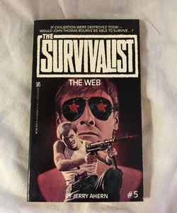 The Survivalist #5: The Web