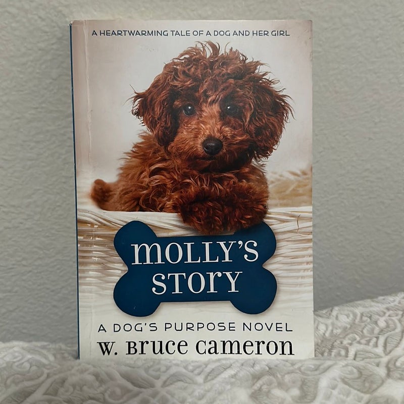 Molly’s Story : A Dog’s Purpose Novel