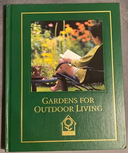 Gardens For Outdoor Living