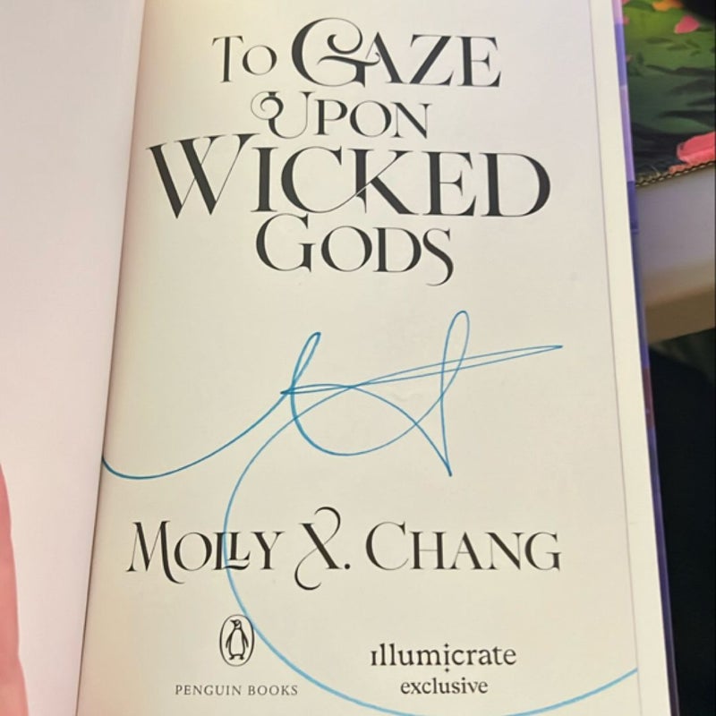 Signed To Gaze Upon Wicked Gods Illumicrate