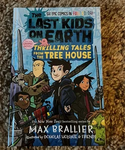 The Last Kids On Earth: Thrilling Tales from the Tree House