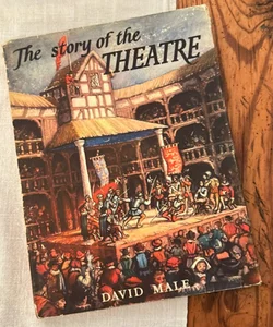 The Story of the Theatre