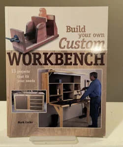 Build Your Own Custom Workbench