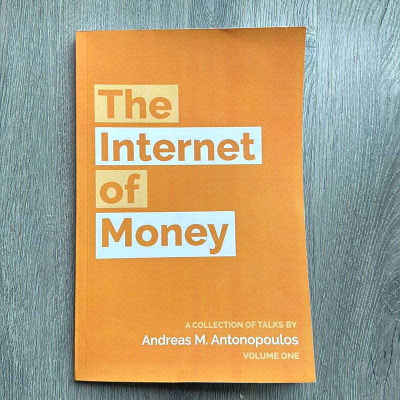 The Internet of Money by Andreas Antonopoulos