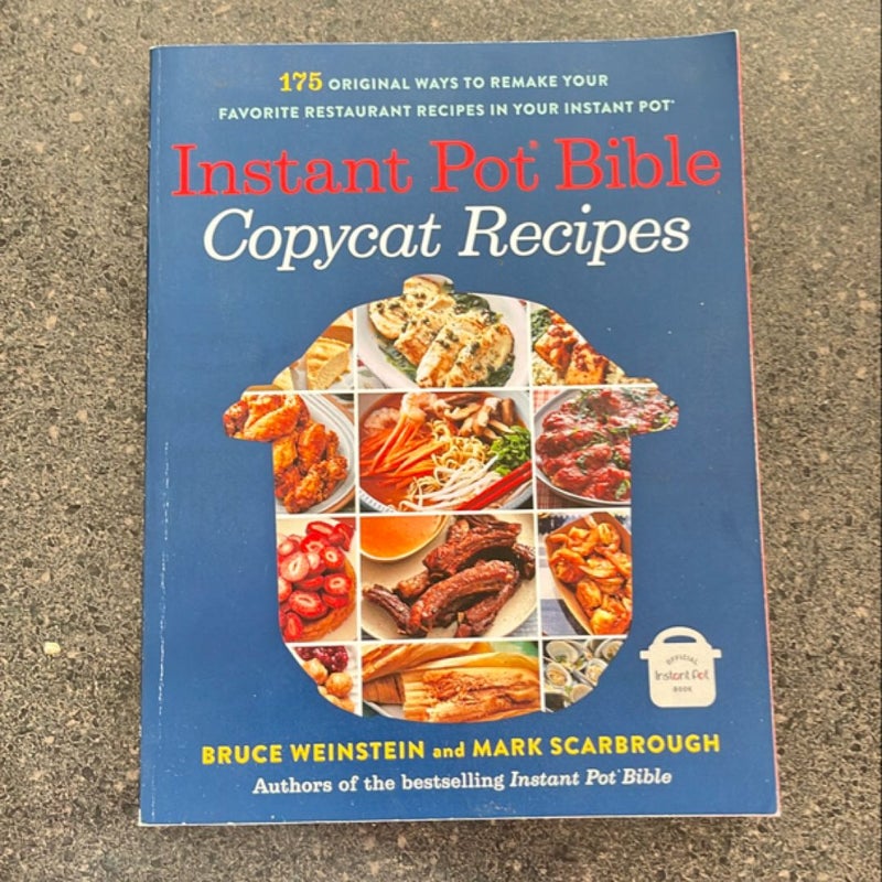 Instant Pot Bible: Copycat Recipes