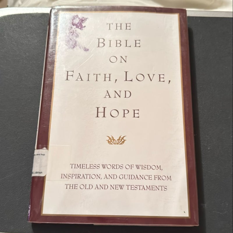 The Bible on Faith, Hope and Love