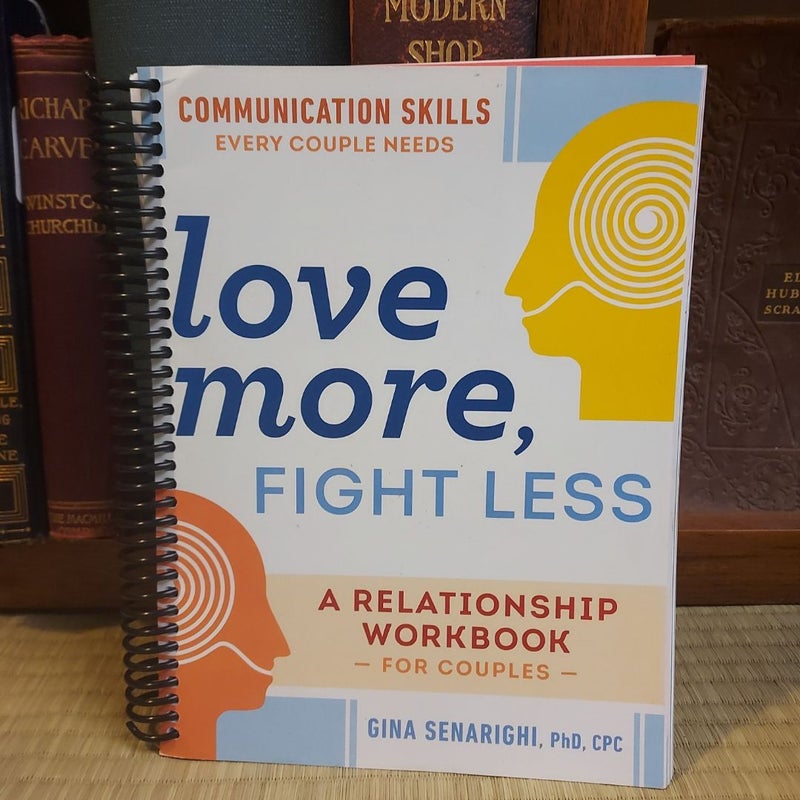 Love More, Fight Less: Communication Skills Every Couple Needs